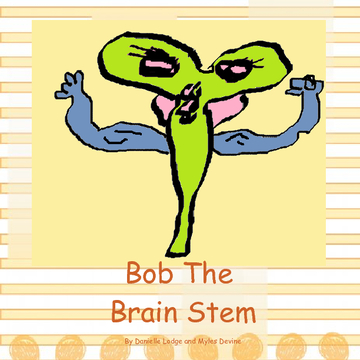 Bob the Brain Stem