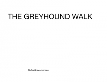 The greyhound walk