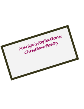 Marigo's Refelctions; Christian poetry