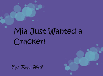 Mia Wants a Cracker