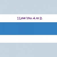 I Love you: A to Z