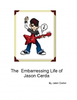 The Embarressing Life of Jason Carna