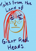 Tales from the Land of Giant Red-Heads