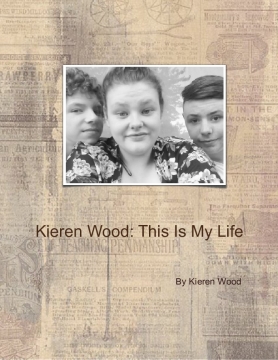 Kieren Wood: This Is My Life