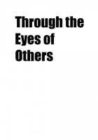 Through the Eyes of Others