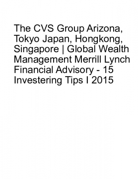 The CVS Group Arizona, Tokyo Japan, Hongkong, Singapore | Global Wealth Management Merrill Lynch Financial Advisory