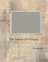 The Search of Friendship