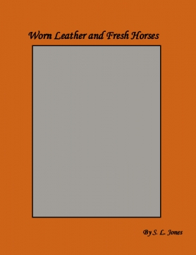 Worn Leather and Fresh Horses