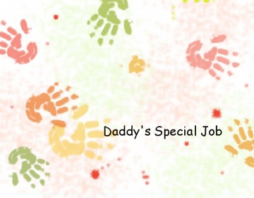 Daddy's Special Job