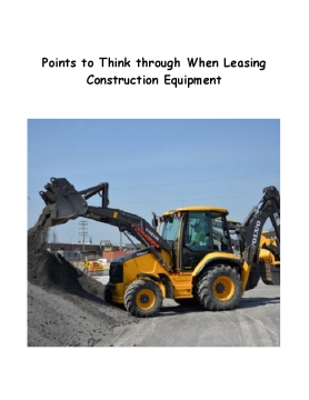 Points to Think through When Leasing Construction Equipment