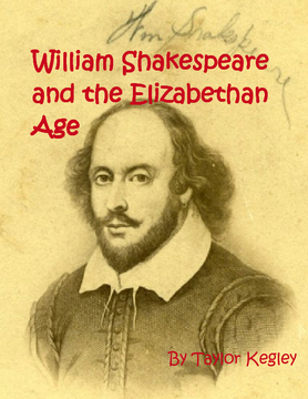 William Shakespeare and the Elizabethan age