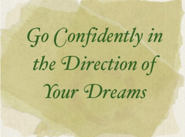 Go Confidently in the Direction of Your Dreams