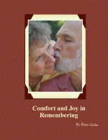 Comfort and Joy in Remembering