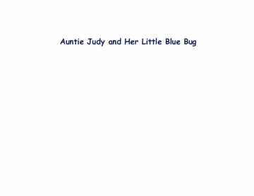 Auniet Judy and Her Little Blue Bug