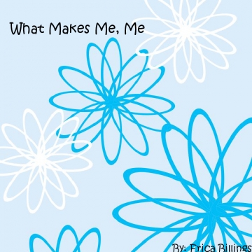 What Makes Me, Me