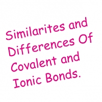 Comparing and Contrasting Ionic and Covalent Bonds