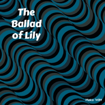 The Ballad Of Lily