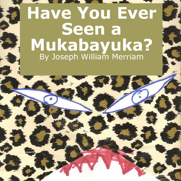 Have You Seen a Mukabayka?