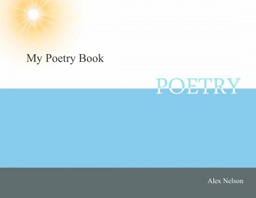Alex's Poetry Book :)