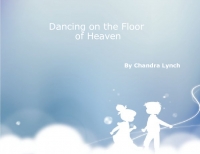 Dancing on the Floor of Heaven