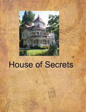 The House of Secrets