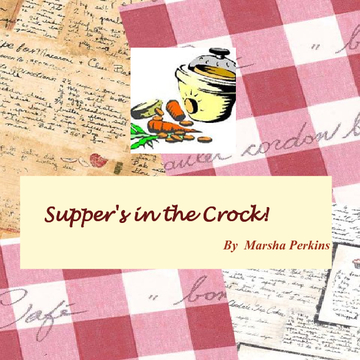"Supper's In The Crock!"