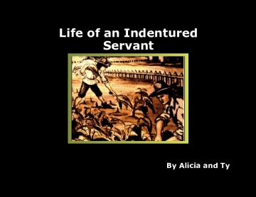 Life of an Indentured Servant