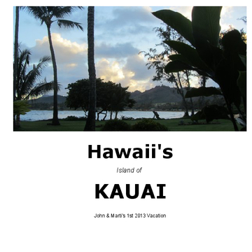 Kauai, Hawaii - My First Time