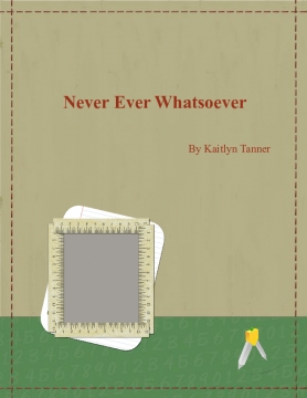 Never Ever Whatsoever