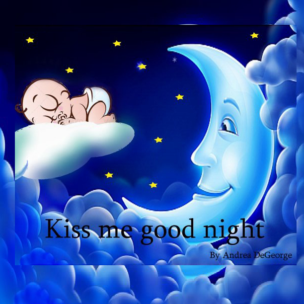 Kiss me good night.. | Book 319263