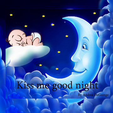 Kiss me good night..