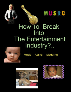 How To Break Into The Entertainment Industry 