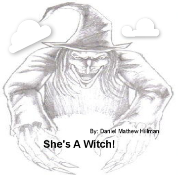 She's A Witch!