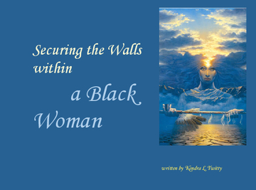 Securing the Walls within a Black Woman