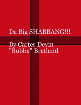 Da Big SHABBANG!!!