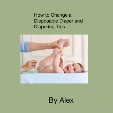 How to Change a Disposable Diaper and Diapering Tips