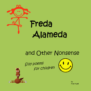 Freda Alameda and Other Nonsense