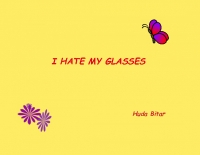 I Hate My Glasses