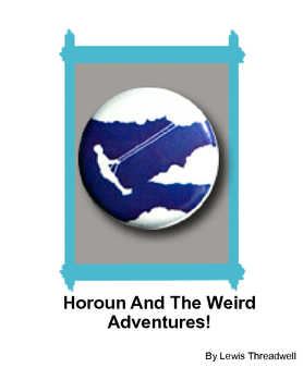 Horoun And The Weird Adventure!