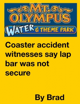 Coaster accident witnesses say lap bar was not secure