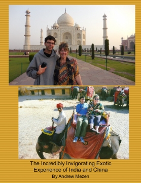 The Incredibly invigorating Exotic Experience of India and China