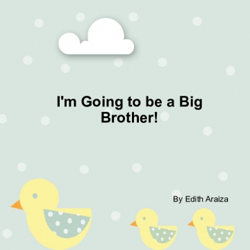 I'm Going to be a Big Brother.