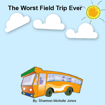 The Worst Field Trip Ever