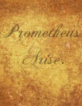 Prometheus, Arise
