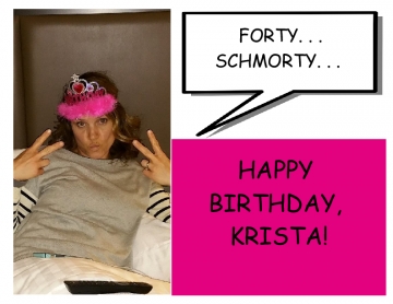 Happy Birthday, Krista!