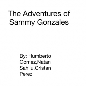 The adventures of Sammy Gonzalez