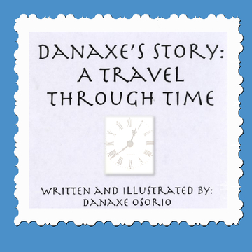 Danaxe's Story: A Travel Through Time