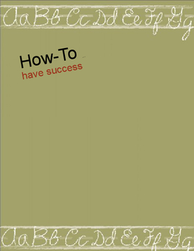 How to have success