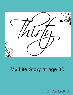 My Life Story at age 30