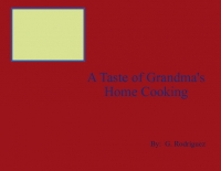 A TASTE OF GRANDMA'S COOKING